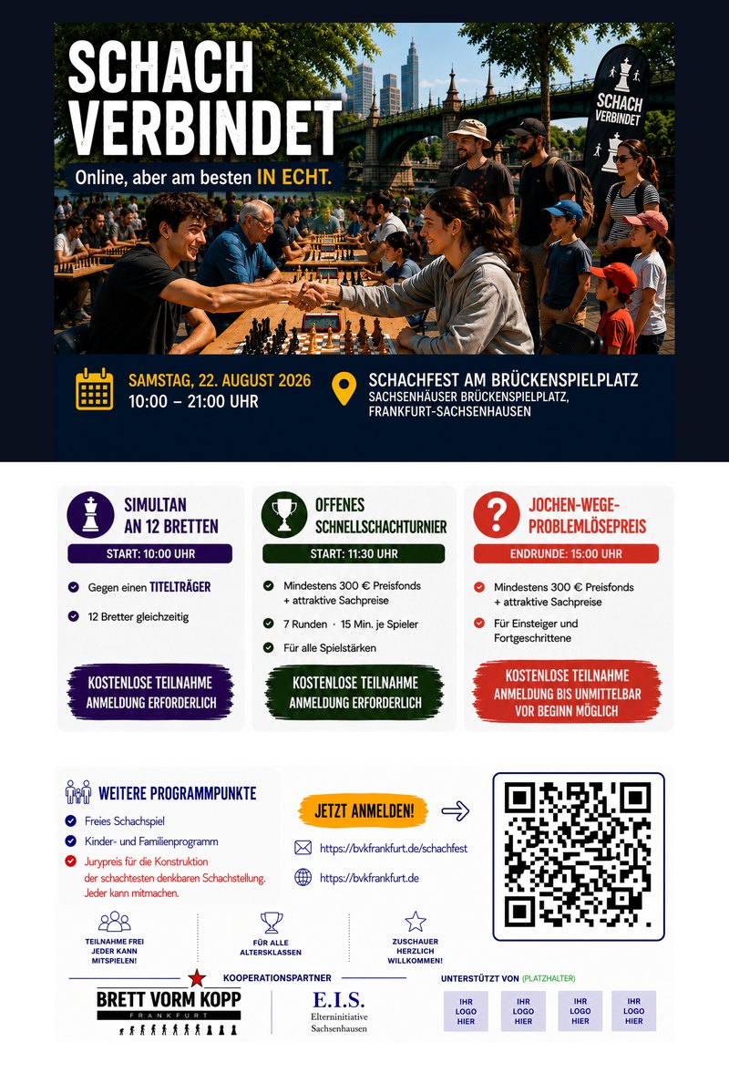 Plakat Schachfest am Brückenspielplatz: Schach verbindet &ndash; Samstag, 22. August 2026, 10 bis 21 Uhr, Sachsenhäuser Brückenspielplatz. Simultan an 12 Brettern ab 10 Uhr, offenes Schnellschachturnier ab 11:30 Uhr, Jochen-Wege-Problemlösepreis mit Endrunde um 15 Uhr.